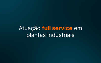 Atuação full service em plantas industriais